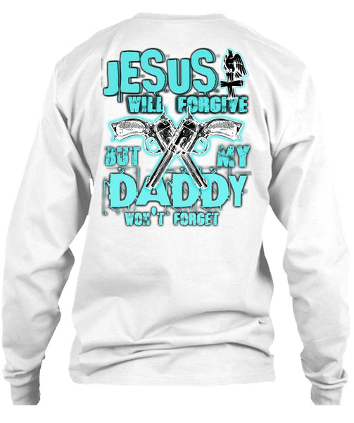 Jesus Will Forgive T Shirt, I Love Hunting T Shirt