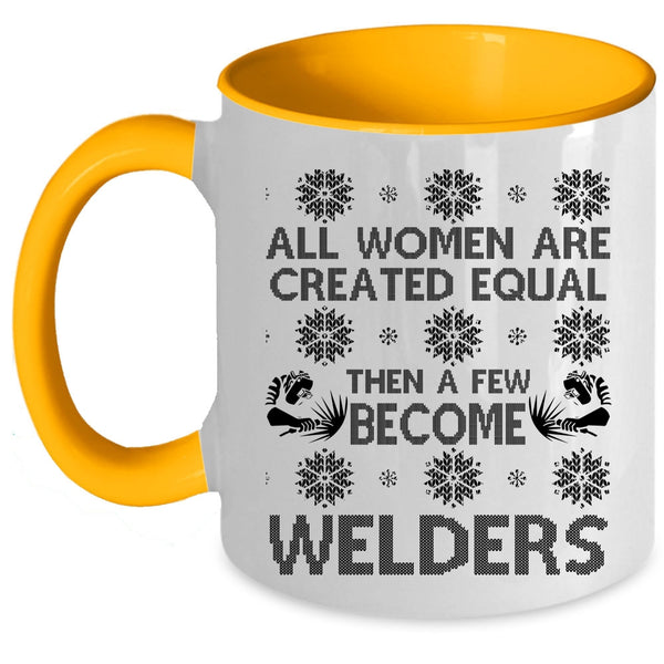 Christmas Gift For Wife Coffee Mug, A Few Women Become Welders Accent Mug