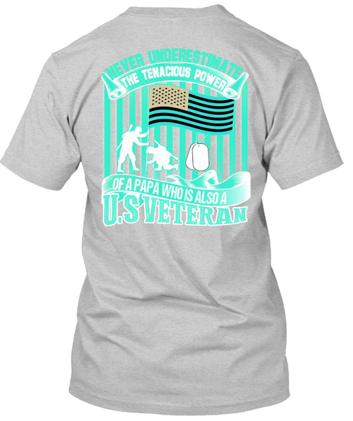 Papa Who Is Also A US Veteran T Shirt, I Love Veteran T Shirt