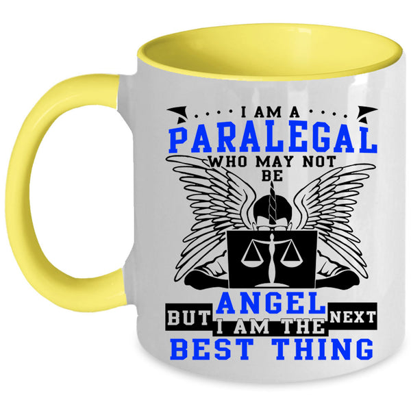 I Am The Best Thing Coffee Mug, I Am A Paralegal Accent Mug