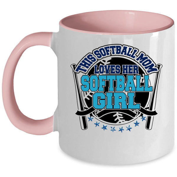 Cute Mom Coffee Mug, This Softball Mom Loves Her Softball Girl Accent Mug