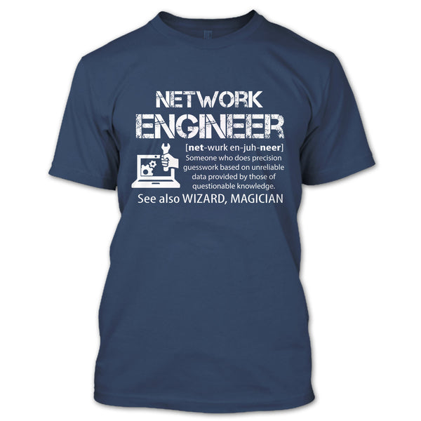 Network Engineer T Shirt, Network Engineer Someone Who Does Precision T Shirt
