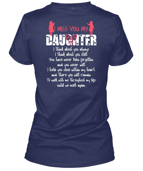 I Miss You My Daughter T Shirt, Being A Daughter T Shirt