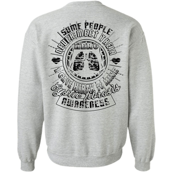 Being A Nanny T Shirt, I Gave Birth To Mine Cystic Fibrosis Awareness Sweatshirt