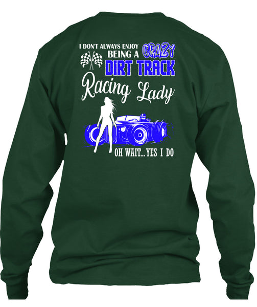 Being A Crazy Dirt Track Racing Lady T Shirt, Being A Biker T Shirt
