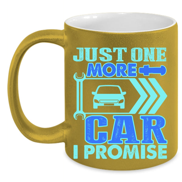 Cool Car Mechanic Coffee Mug, Just One More Car I Promise Accent Mug