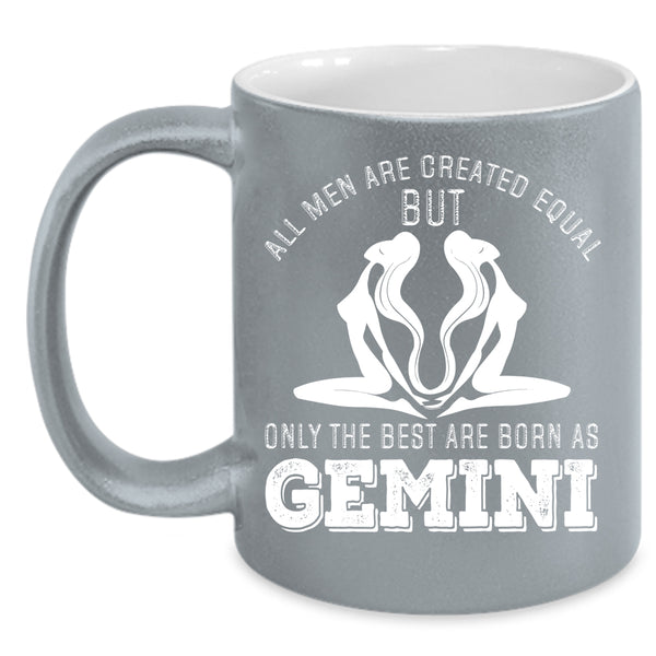 The Best Men Are Born As Gemini Coffee Mug, Gift For Dad Coffee Cup