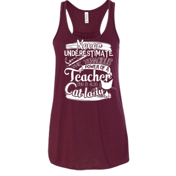 Never Underestimate T Shirt, Power Of A Teacher Tank Top