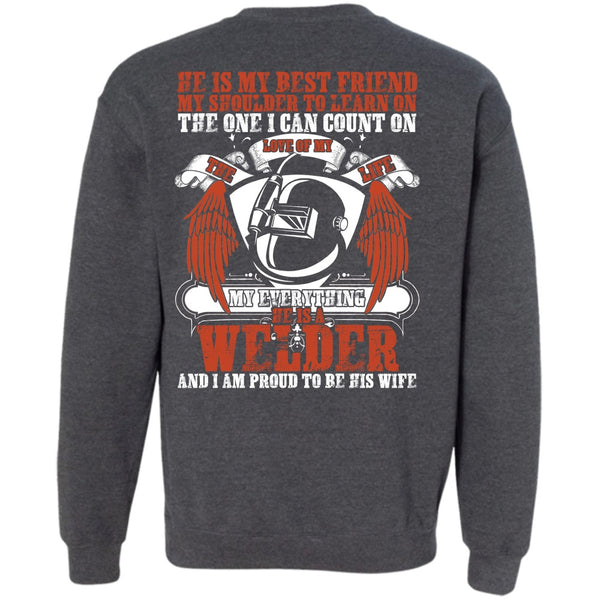 He Is My Best Friend T Shirt, Being A Welder Sweatshirt