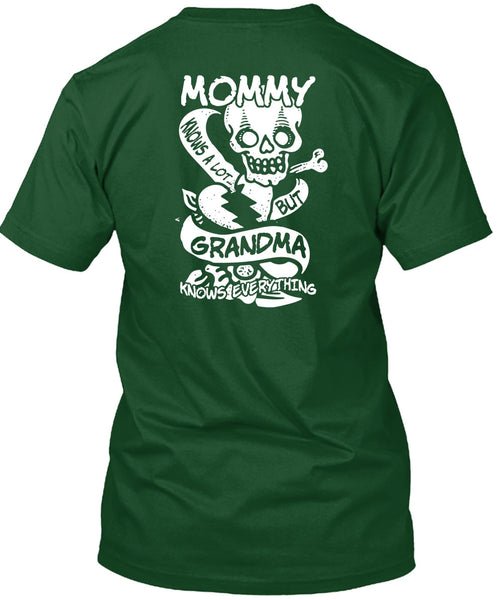 Mommy Knows A Lot But Grandma T Shirt, Being A Mom T Shirt