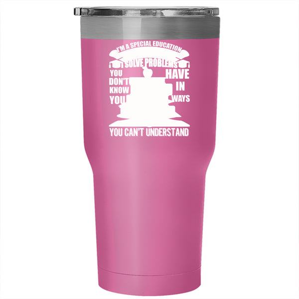 I'm A Special Education Teacher Tumbler 30 oz Stainless Steel, Funny Education Travel Mug