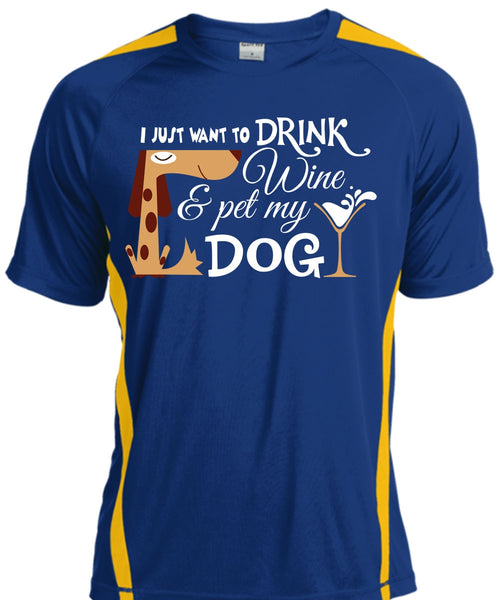 I Just Want To Drink Wine And My Dog T Shirt, My Favorite T Shirt, My Life T Shirt