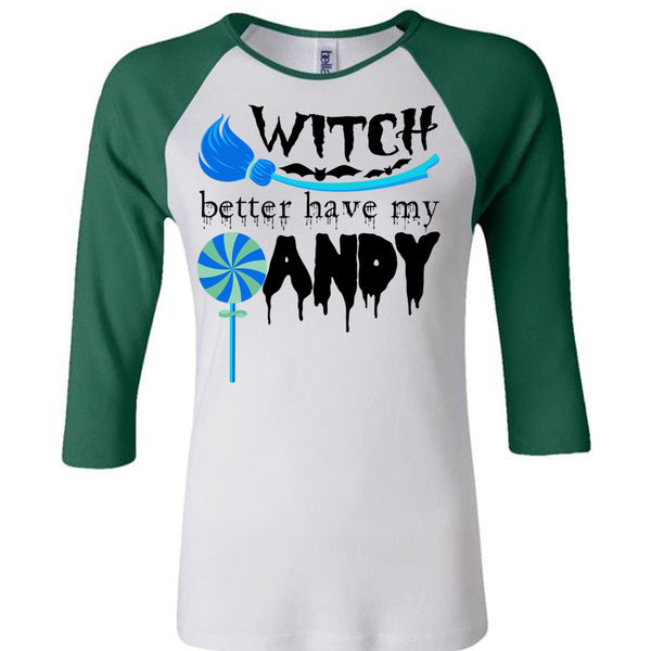 Witch Better Have My Andy T Shirt, Wait For Halloween T Shirt, Awesome T-Shirts