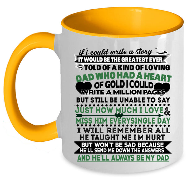 Gift For My Kids Coffee Mug, He'll Always Be My Dad Accent Mug