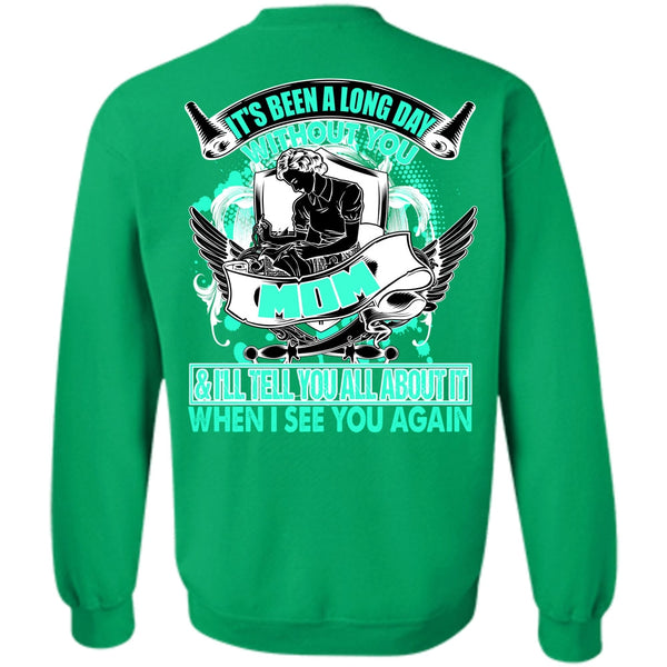 I Love Mom T Shirt, Long Day Without You Mom Sweatshirt