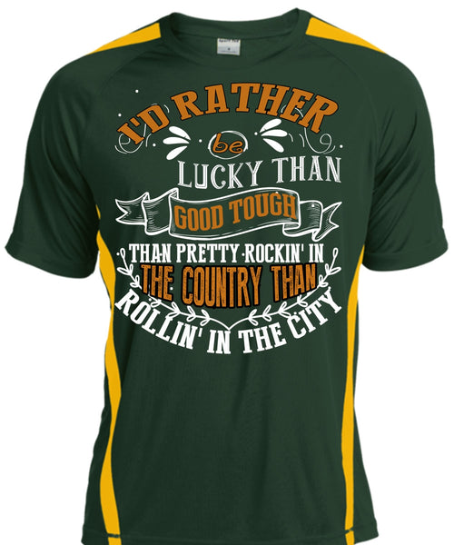 I'd Rather Be Lucky Than Good Tough T Shirt, Being A Husband T Shirt, Cool Shirt
