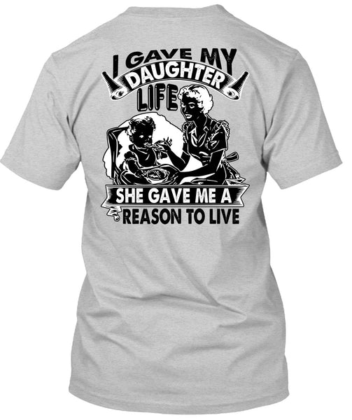 I Gave My Daughter Life T Shirt, I Love Daughter T Shirt