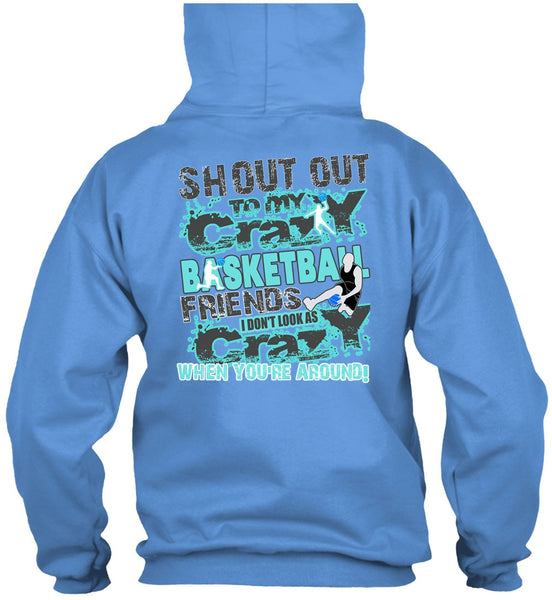 Crazy Basketball Friend T Shirt, I Love Basketball T Shirt
