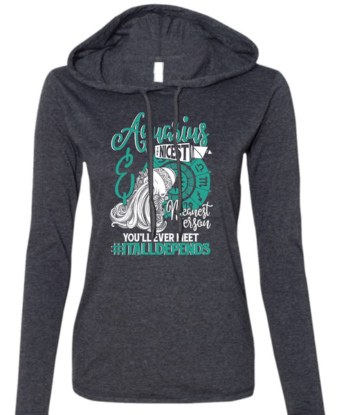 Aquarius Nicest Meanest Person T Shirt, Being An Aquarius T Shirt (Anvil Ladies Ringspun Hooded)