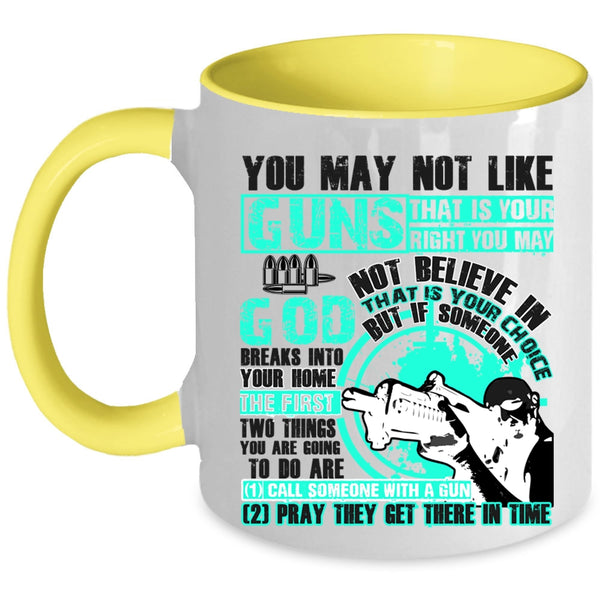 Awesome Gunners Coffee Mug, You May Not Like Guns Accent Mug