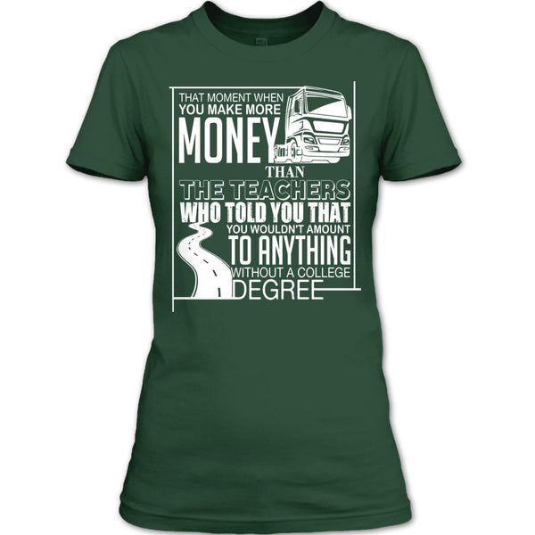 You Make More Money T Shirt, I'm A Trucker T Shirt