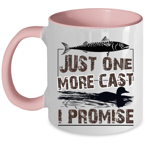 Awesome Fishing Coffee Mug, Just One More Cast I Promise Accent Mug