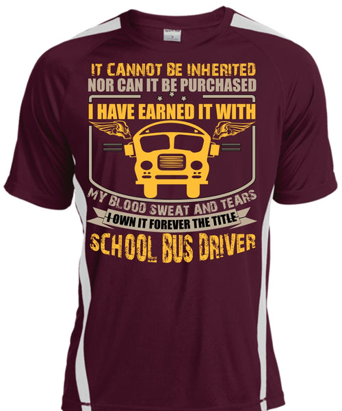 School Bus Driver T Shirt, My Blood Sweat And Tears T Shirt, Cool Shirt