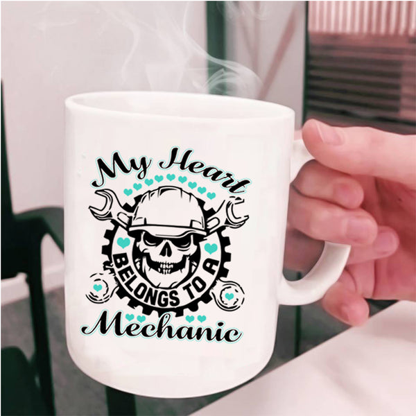 Cute Love Coffee Mug, My Heart Belongs To A Mechanic Cup