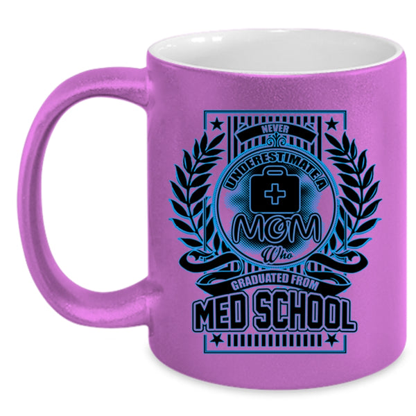 Cool Mom Coffee Mug, A Mom Graduated From Med School Accent Mug
