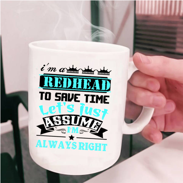 Cool Hairstylist Coffee Mug, I'm A Redhead To Save Time Cup