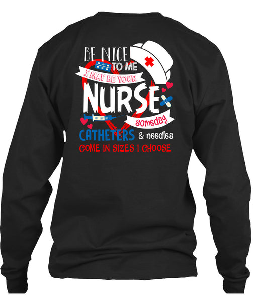 I May Be Your Nurse Someday Catheters T Shirt, I Love Nursing T Shirt