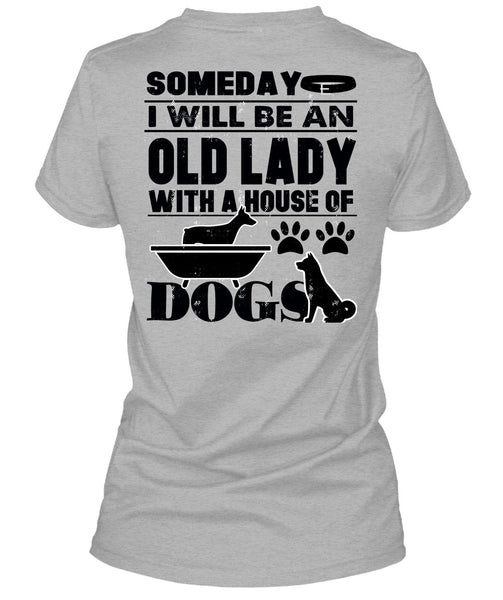 I Will Be An Old Lady T Shirt, I Love My Dog T Shirt