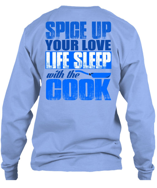 Life Sleep With The Cook T Shirt, I Love Cooking T Shirt