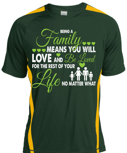Being A Family Means You Will Love And Be Loved T Shirt, Loves T Shirt