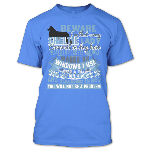 I'm That Crazy Sheltie Lady T Shirt, I Am A Dog Lover T Shirt