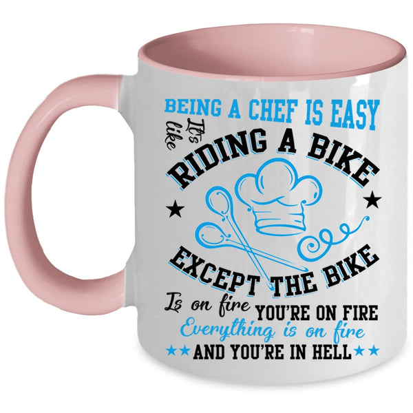Cute Gift For Chef Coffee Mug, Being A Chef Is Easy Accent Mug