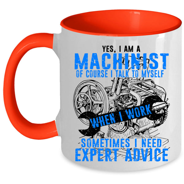 Cool Mechanics Coffee Mug, I Am A Machinist Accent Mug