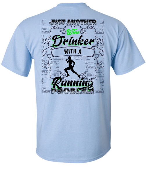 Just Another Wine Drinker T Shirt, I Love Running T Shirt