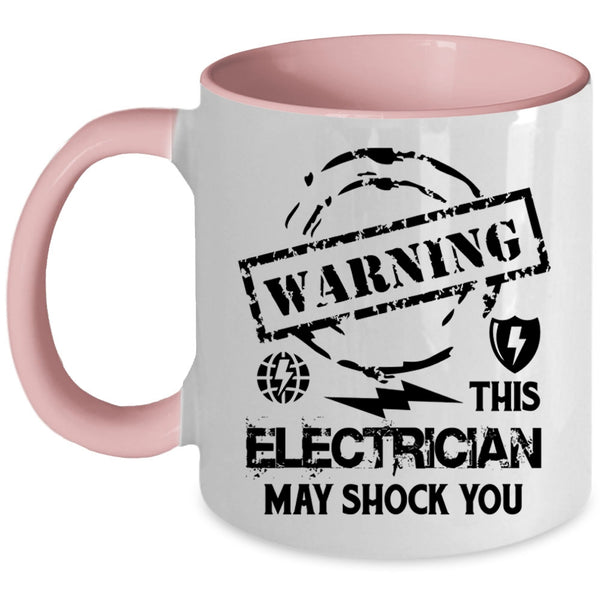 Cute Electrician Coffee Mug, This Electrician May Shock You Accent Mug