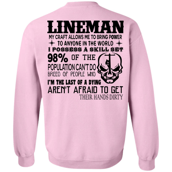 Being A Linemen T Shirt, Lineman My Craft Allows Me To Bring Power To Anyone In The World Sweatshirt