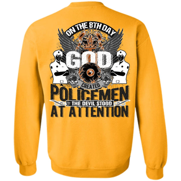 Being A Police T Shirt, God Created Policemen Sweatshirt