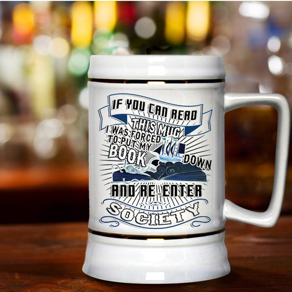 Funny Reading Beer Stein 22oz, I Was Forced To Put My Book Beer Mug