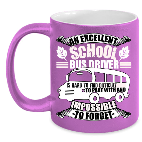 An Excellent School Bus Driver Coffee Mug, Cool Bus Driver Coffee Cup