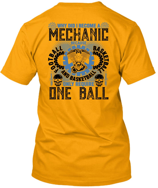 Why Did I Become A Mechanic T Shirt, Being A Mechanic T Shirt