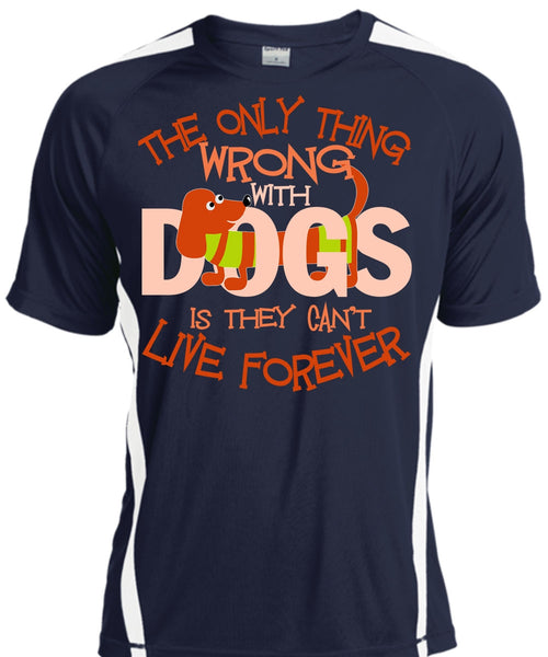 The Only Thing Wrong With Dogs T Shirt, My Favorite T Shirt, Cool Shirt