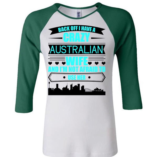 I Have A Crazy Australian Wife T Shirt, I Love Australian T Shirt, Awesome T-Shirts
