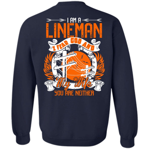 I Fear God And My Wife T Shirt, I Love Lineman Sweatshirt