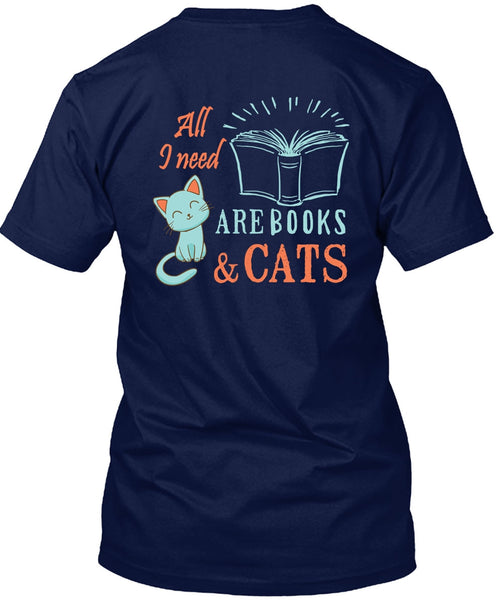 All Need Are Books And Cats T Shirt, I Love Cats T Shirt