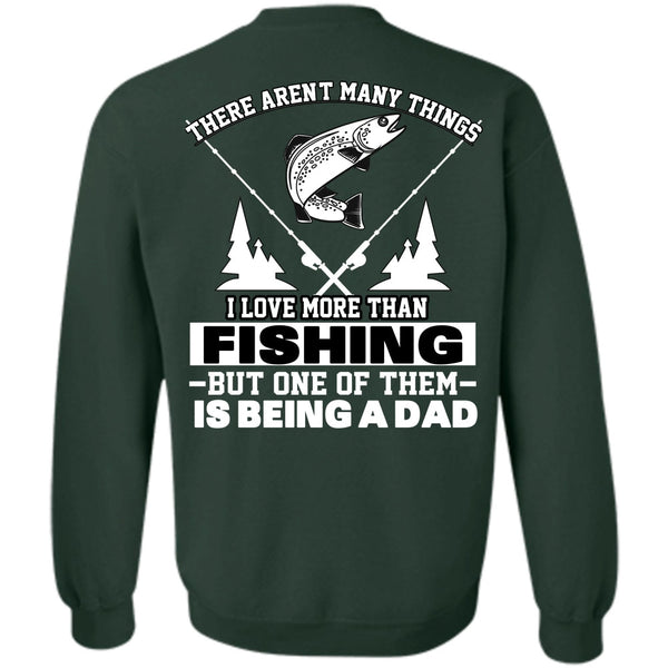 Being A Dad T Shirt, Being A Fisher Sweatshirt