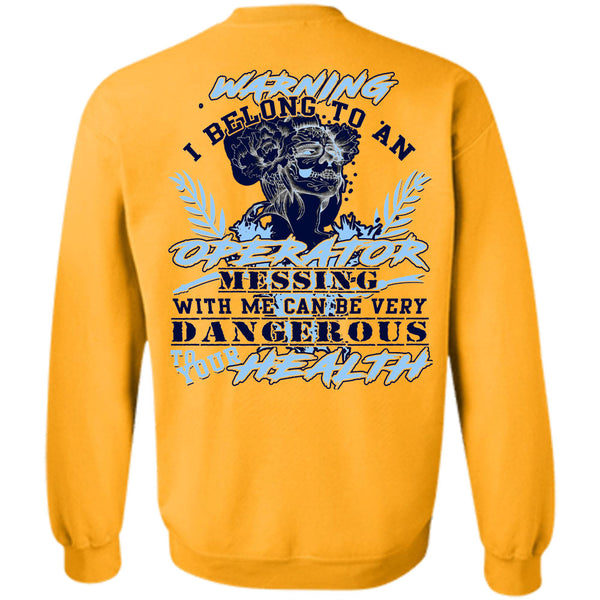 Being A Operator T Shirt, I Belong To An Operator Sweatshirt
